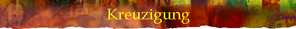 Kreuzigung