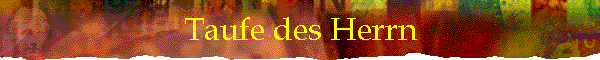 Taufe des Herrn