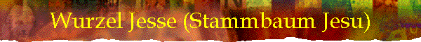 Wurzel Jesse (Stammbaum Jesu)