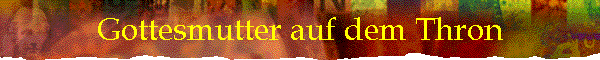 Gottesmutter auf dem Thron