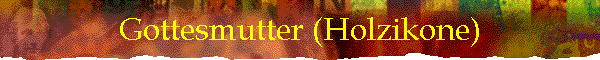Gottesmutter (Holzikone)